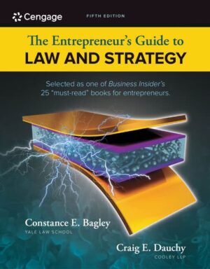 The Entrepreneur's Guide to Law and Strategy - Constance E. Bagley and Craig E. Dauchy